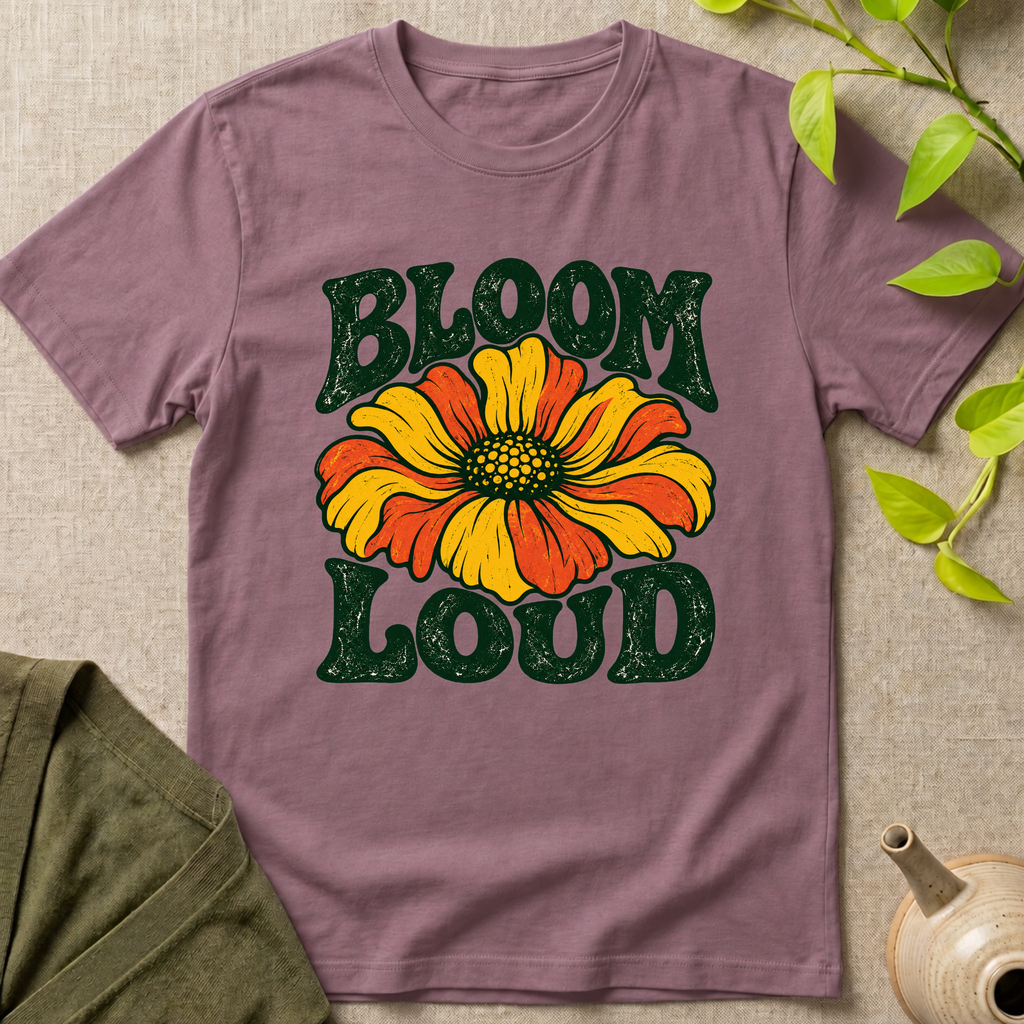 Bloom Loud T-Shirt