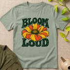Bloom Loud T-Shirt