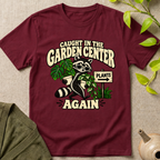 Caught In The Garden Center T-Shirt