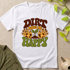 Dirt Makes Me Happy T-Shirt
