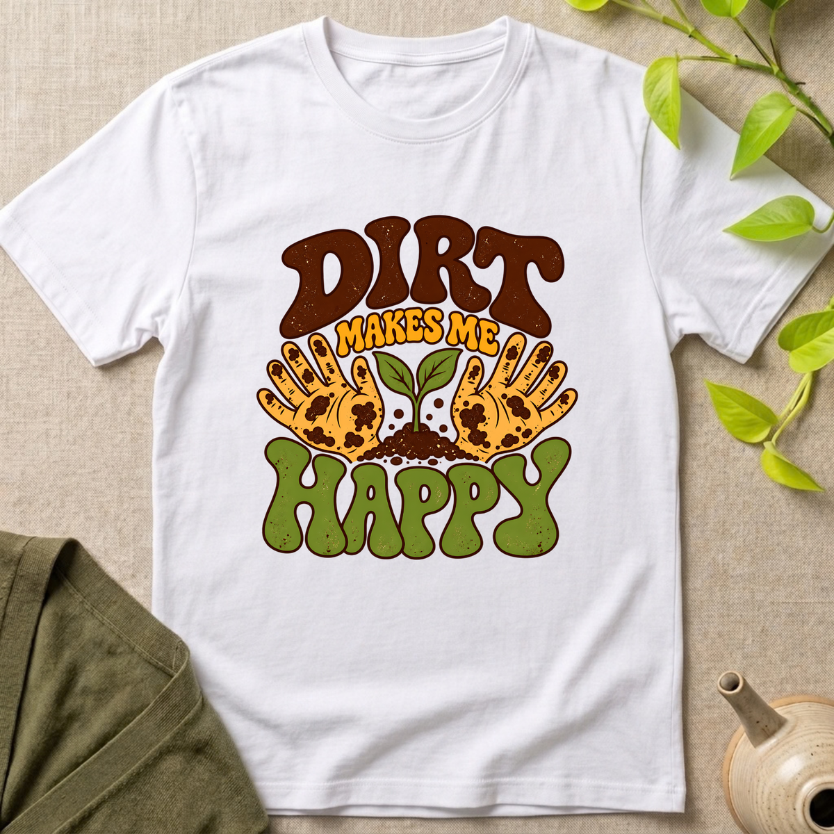 Dirt Makes Me Happy T-Shirt
