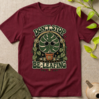 Don't Stop Be Leafing  T-Shirt