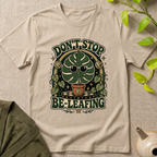 Don't Stop Be Leafing  T-Shirt