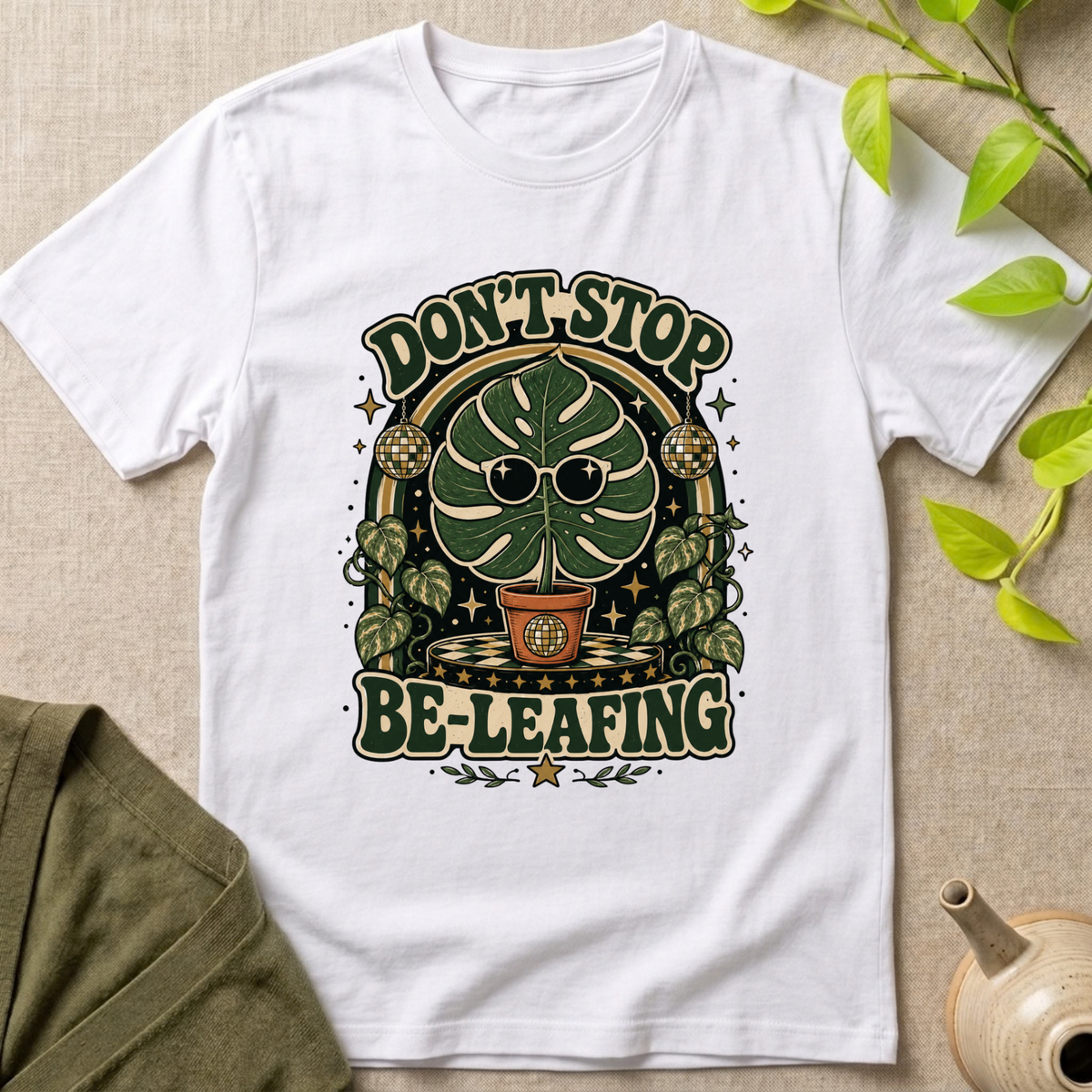 Don't Stop Be Leafing  T-Shirt