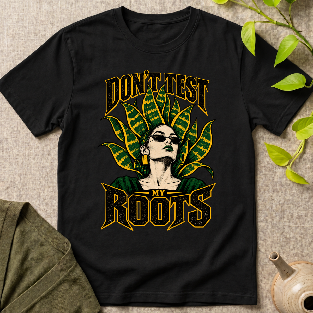 Don't Test My Roots T-Shirt