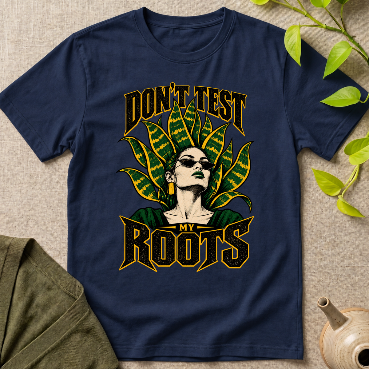 Don't Test My Roots T-Shirt