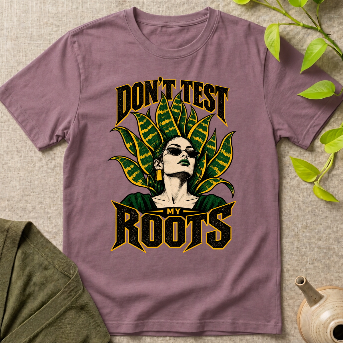Don't Test My Roots T-Shirt