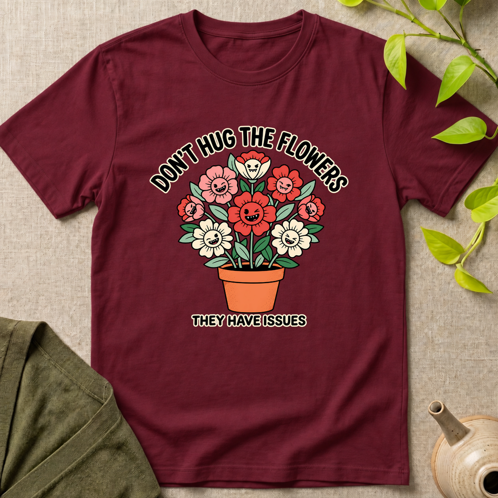 Flowers Issues T-Shirt