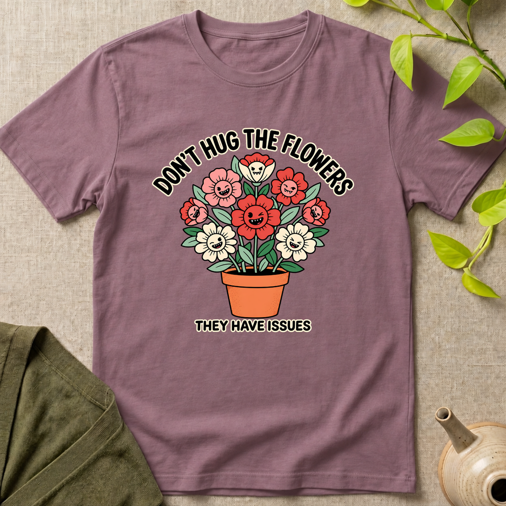 Flowers Issues T-Shirt