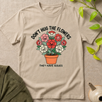 Flowers Issues T-Shirt