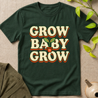 Grow Baby Grow T-Shirt