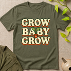 Grow Baby Grow T-Shirt