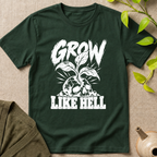 Grow Like Hell T-Shirt