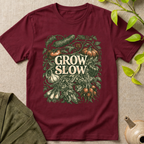 Grow Slow T-Shirt