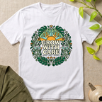 Grow With Care T-Shirt