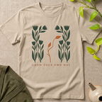 Grow Your Own Way T-Shirt