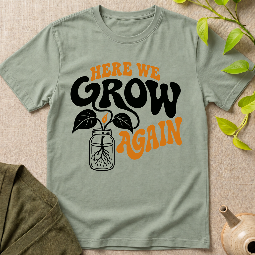 Here We Grow T-Shirt