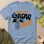 Here We Grow T-Shirt