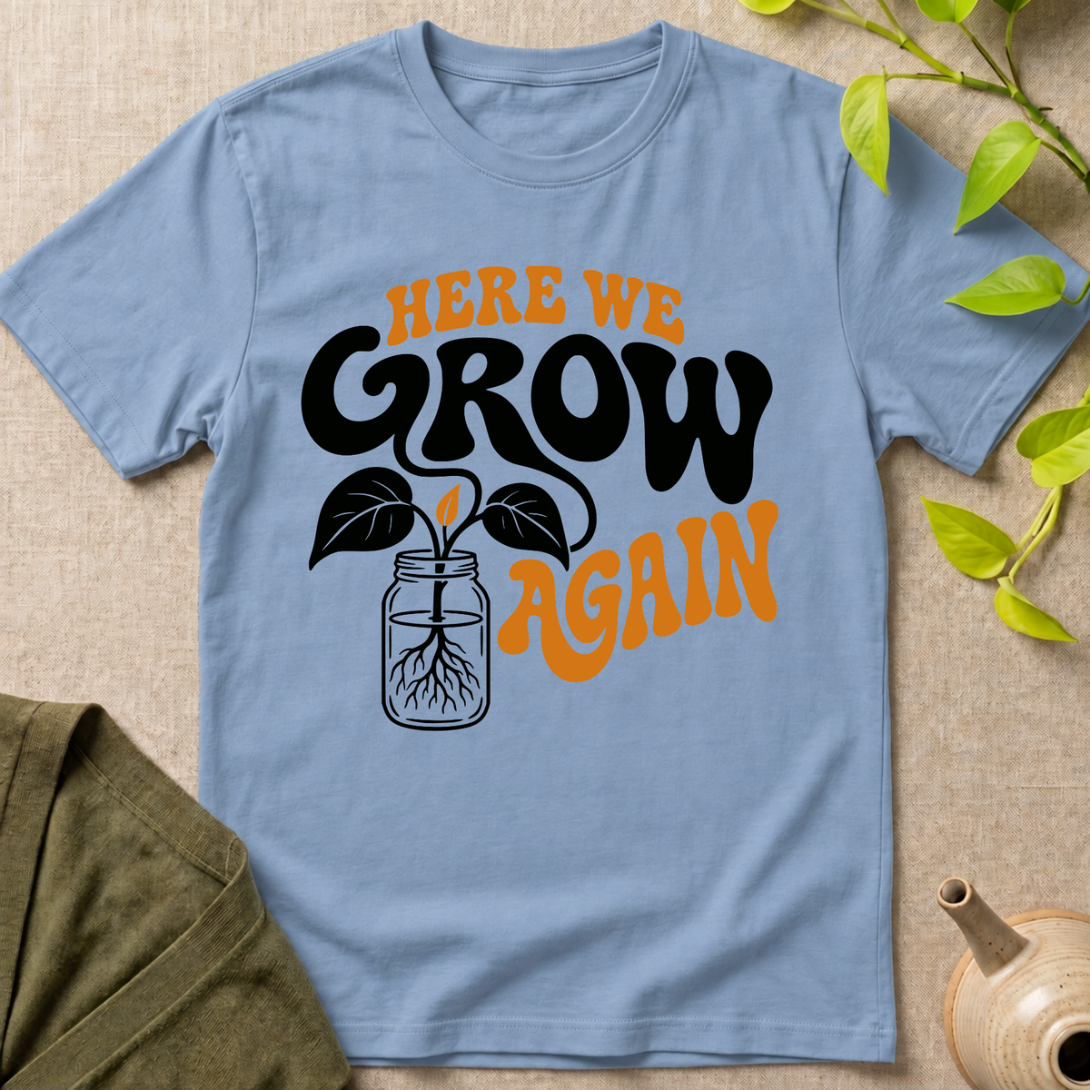 Here We Grow T-Shirt