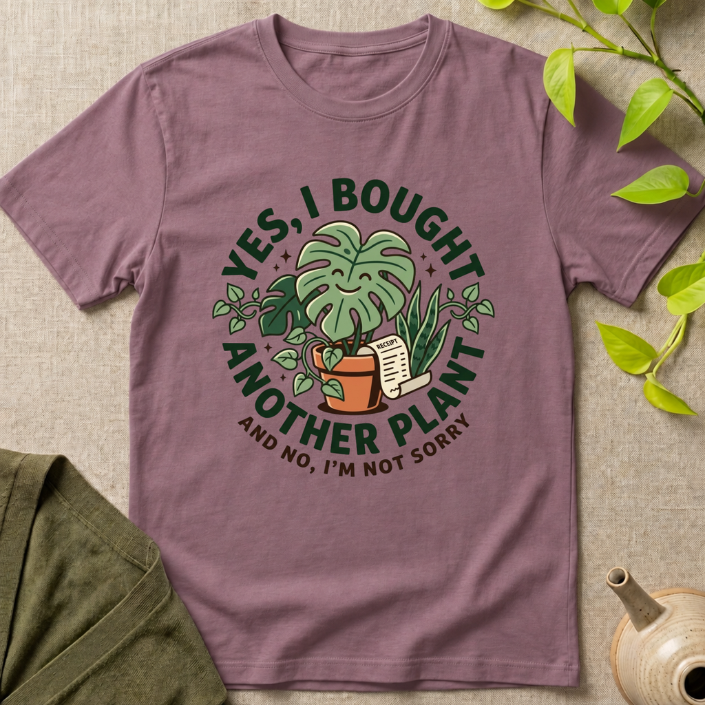 I Bought Another Plant T-Shirt
