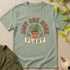 Just One More Plant T-Shirt