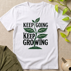 Keep Growing T-Shirt