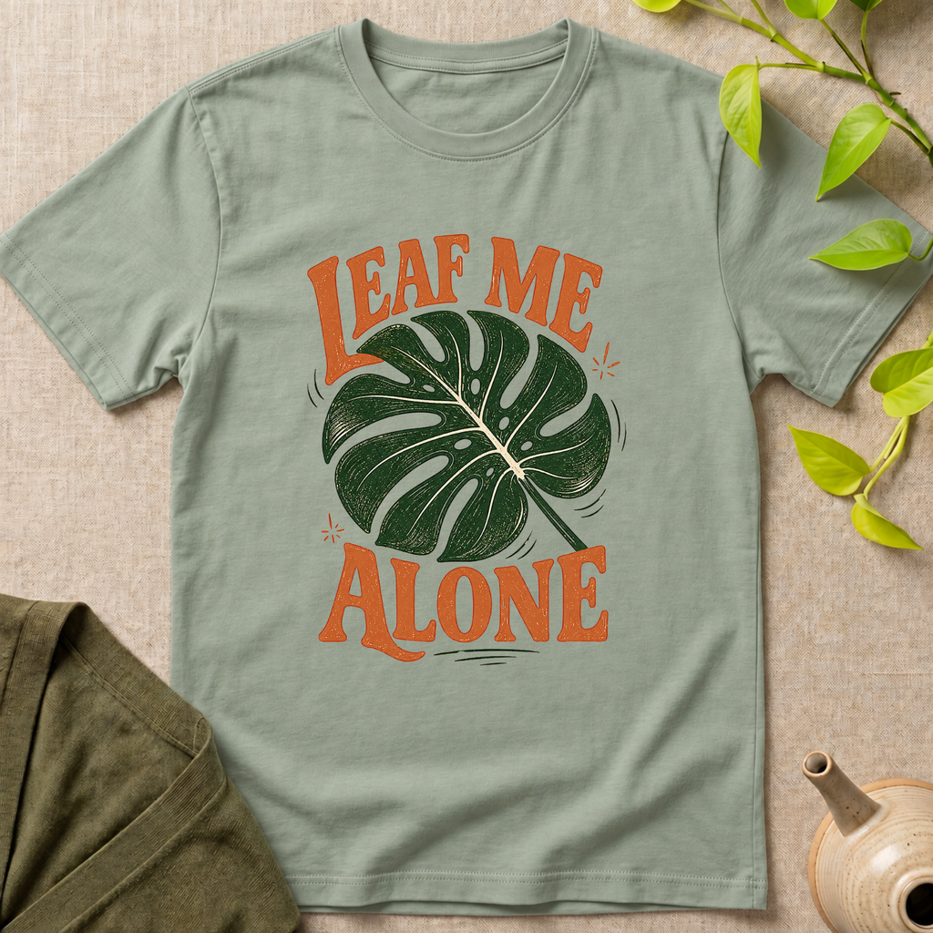 Leaf Me Alone T-Shirt