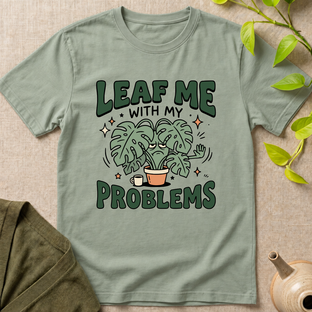 Leaf Me T-Shirt