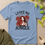 Leave Me T-Shirt