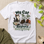 My Cat Repots Everything T-Shirt