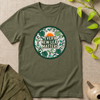 New Leaf Matters T-Shirt