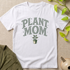 Plant Mom T-Shirt