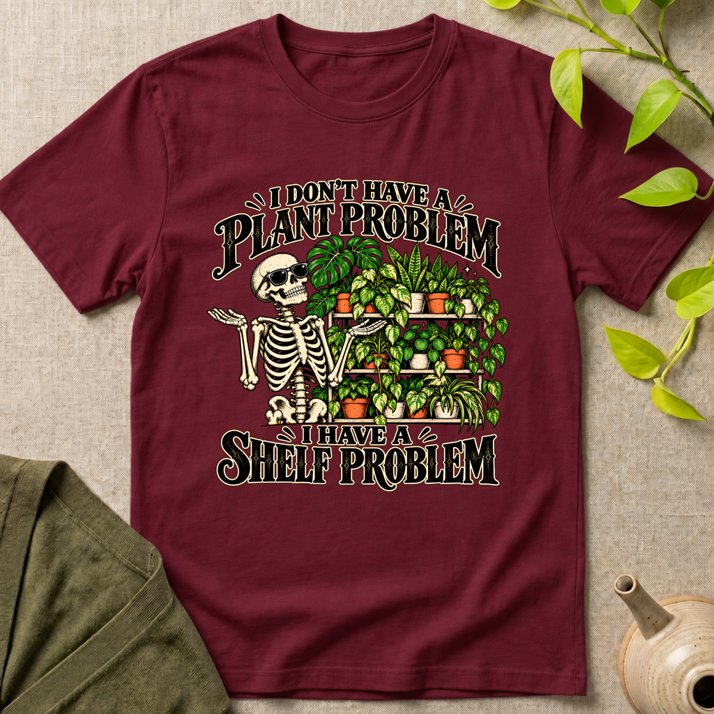 Plant Problem T-Shirt