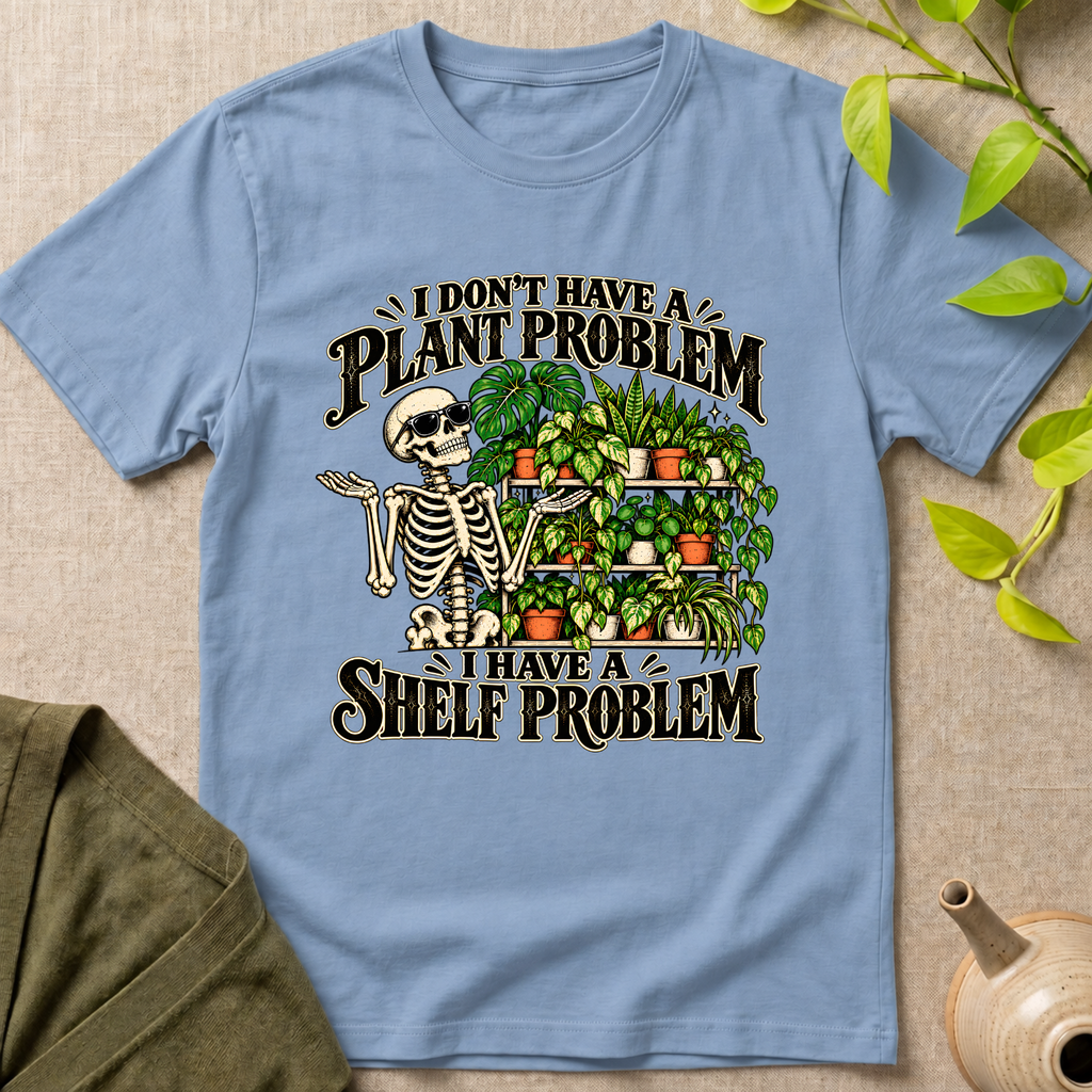 Plant Problem T-Shirt