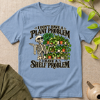 Plant Problem T-Shirt