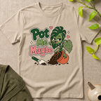 Pot Me Maybe  T-Shirt