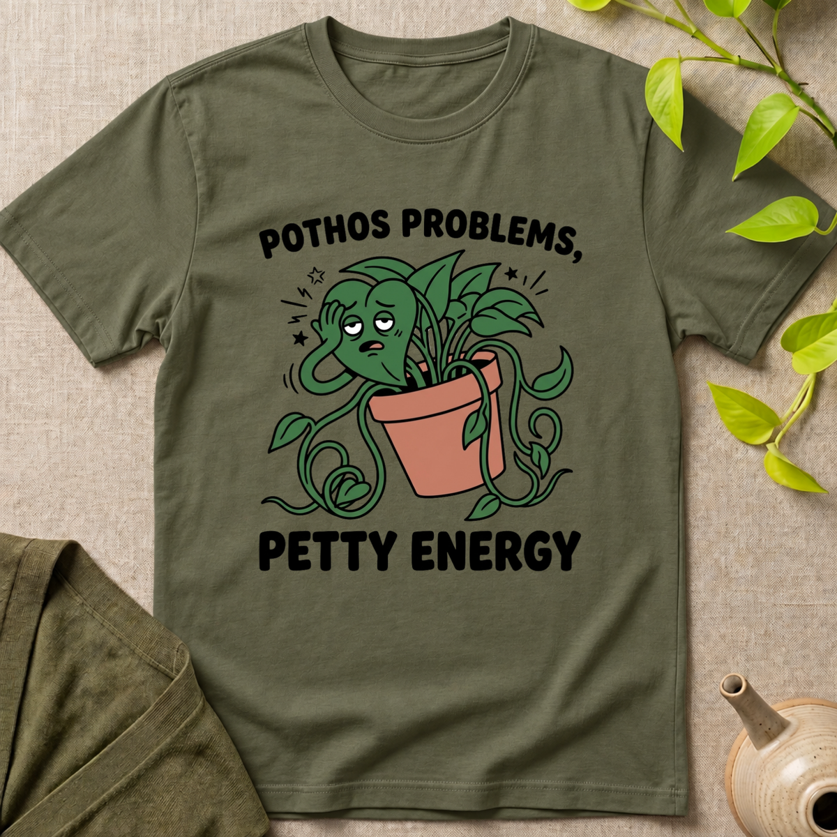 Pothos Problems Petty Energy T-Shirt