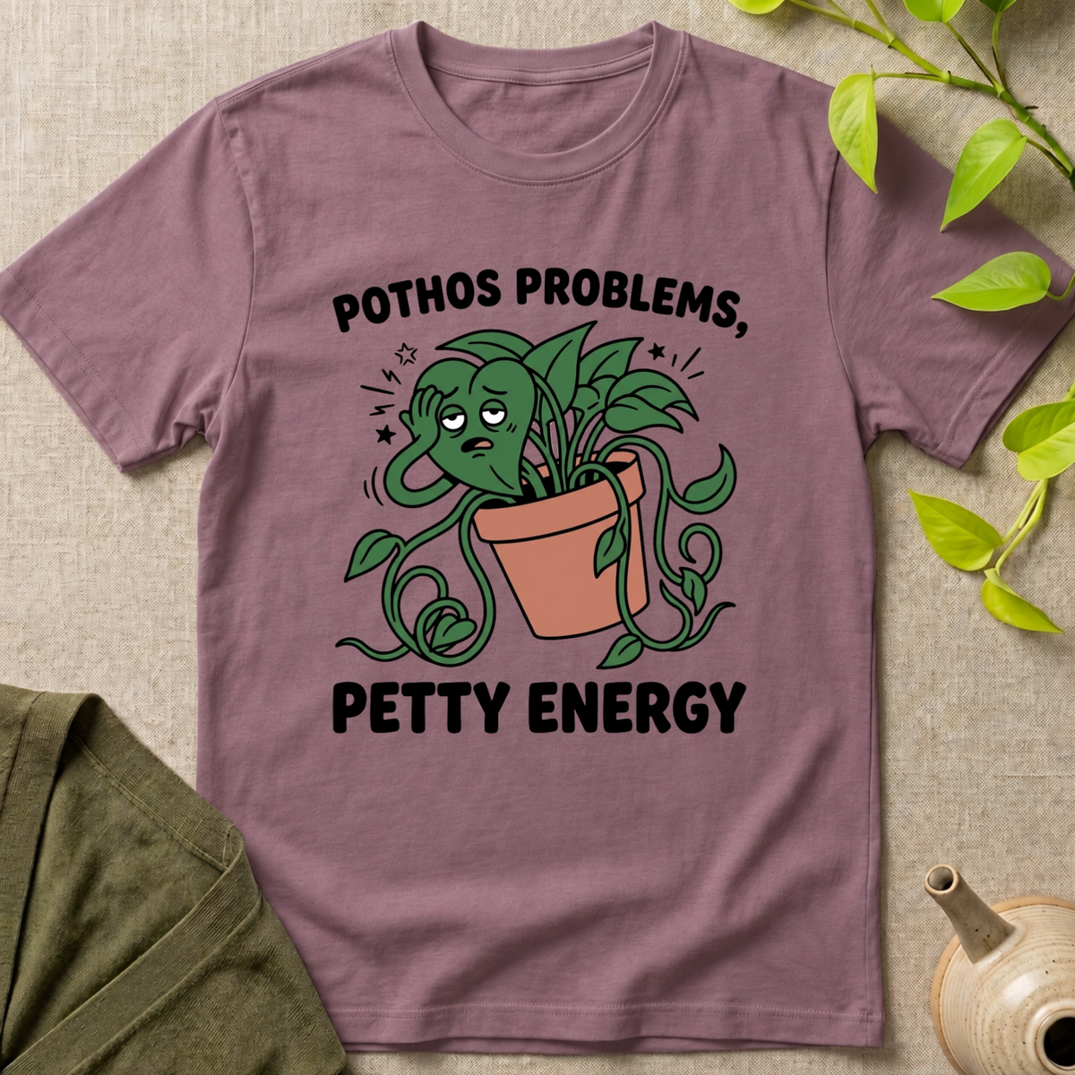 Pothos Problems Petty Energy T-Shirt