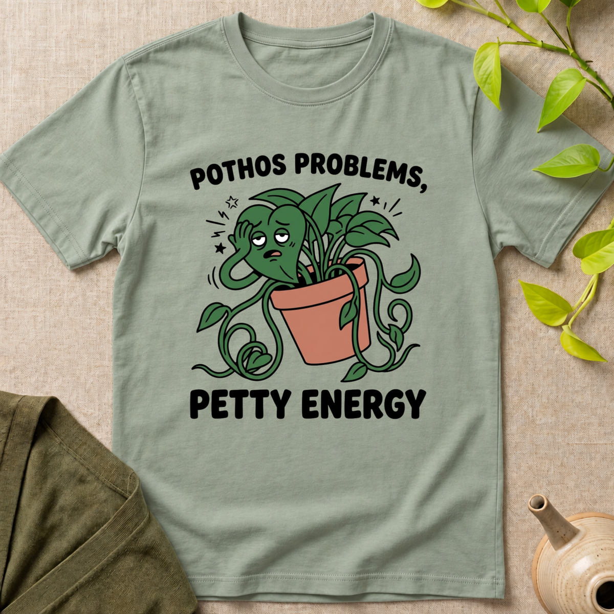 Pothos Problems Petty Energy T-Shirt