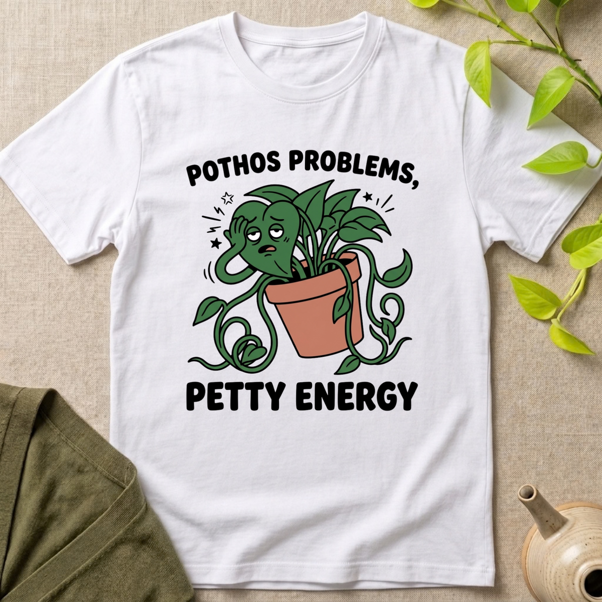 Pothos Problems Petty Energy T-Shirt