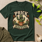 Prick Happens  T-Shirt