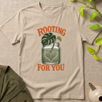 Rooting For You T-Shirt