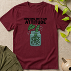 Rooting With An Attitude T-Shirt