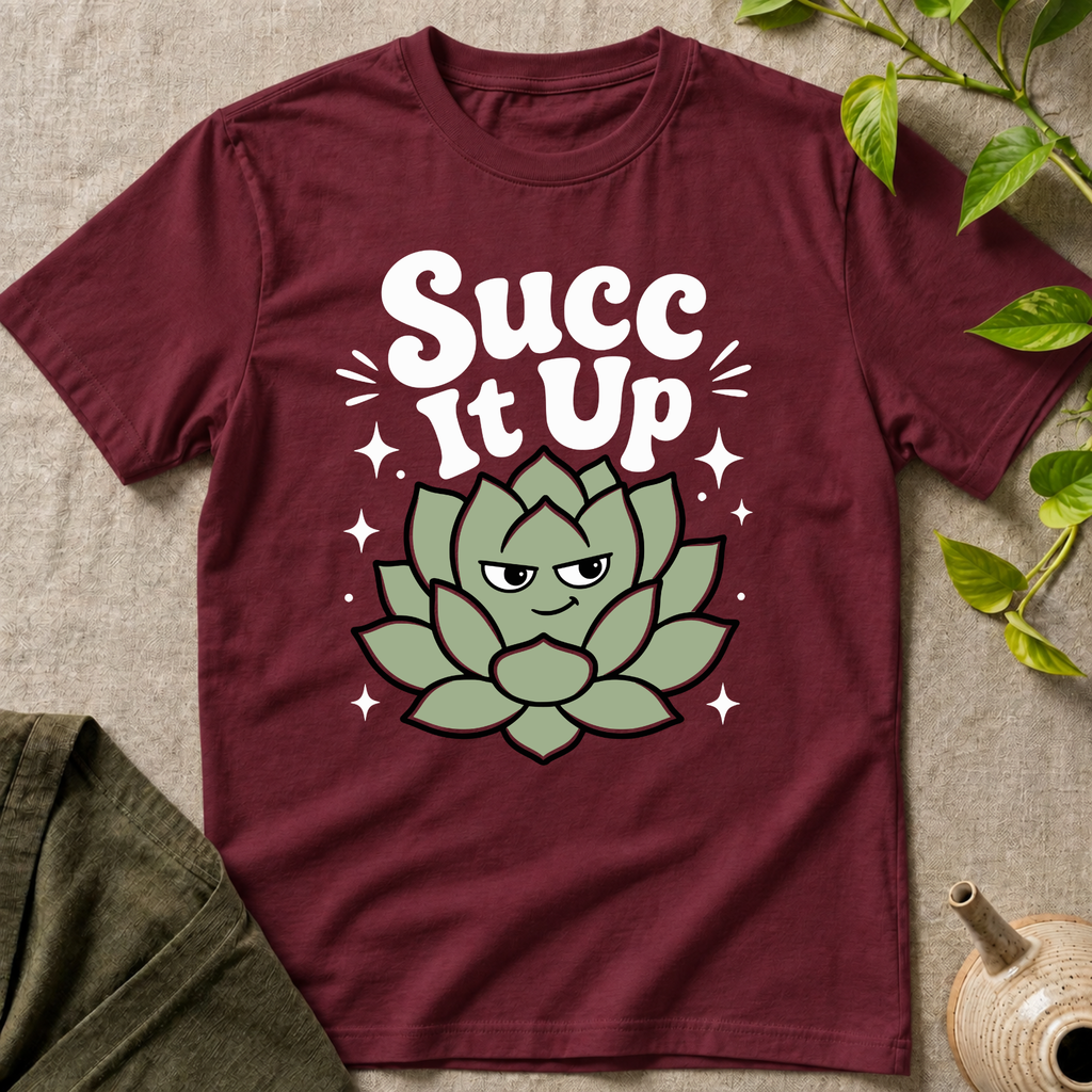 Succ It Up T-Shirt