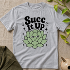 Succ It Up T-Shirt