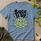 Succ It Up T-Shirt