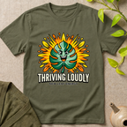 Thriving Loudly T-Shirt