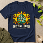 Thriving Loudly T-Shirt