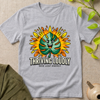 Thriving Loudly T-Shirt