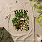 Toxic And Thriving T-Shirt